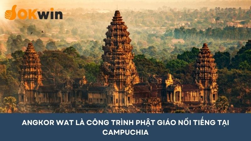 Angkor Wat là công trình Phật giáo được xây dựng từ đầu thế kỷ XII