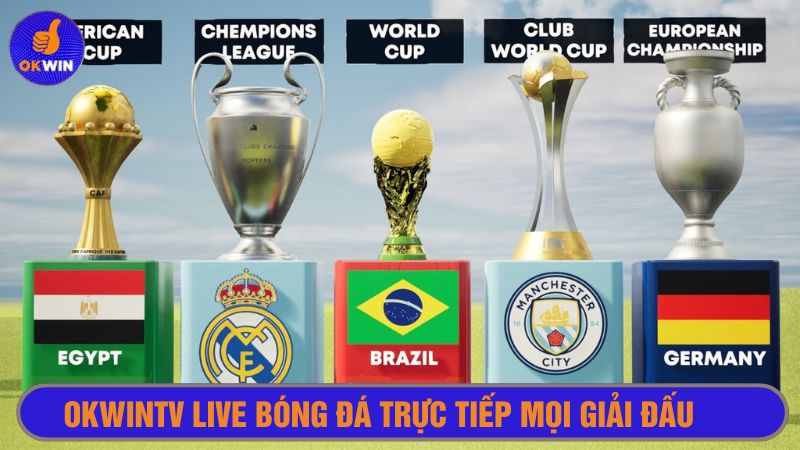 Điểm danh những giải đấu bóng đá “hot hit” tại Okwintv