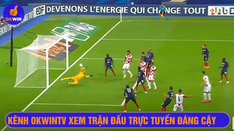 Okwintv xem trận đấu trực tuyến đơn giản nhất