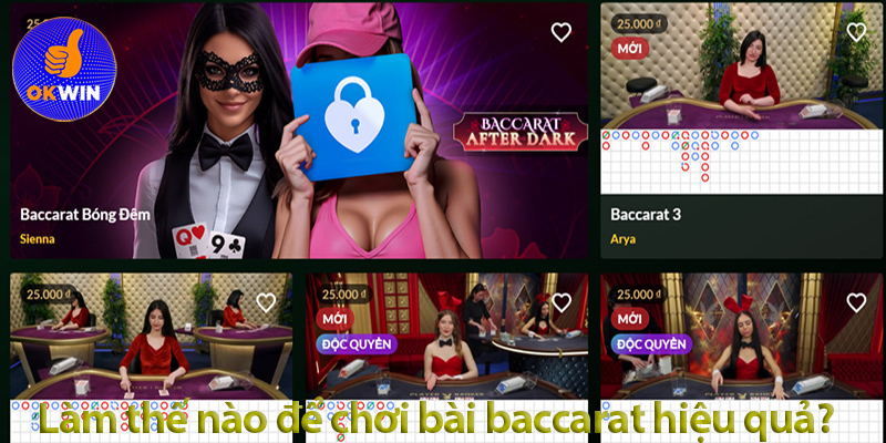 Chiến lược và bí quyết chơi bài baccarat trực tiếp hốt tiền nhà cái 2025