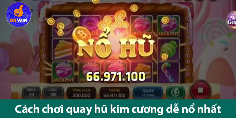 Nổ hũ kim cương – Khám phá cách quay hũ dễ trúng jackpot nhất 2025